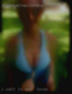 I want sex in Texas to fulfill some fantasies.