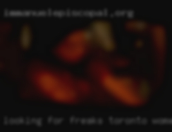 Looking for freaks Toronto women over and love 420.