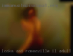 Looks and  hygiene are huge to Romeoville, IL adult me.