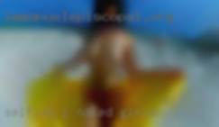 Selfish naked girls I know but you asked.